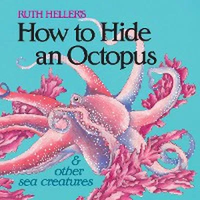 Immagine prodotto di How to Hide an Octopus and Other Sea Creatures