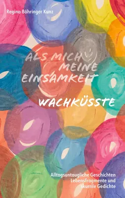 Produktbild von Als mich meine Einsamkeit wachküsste