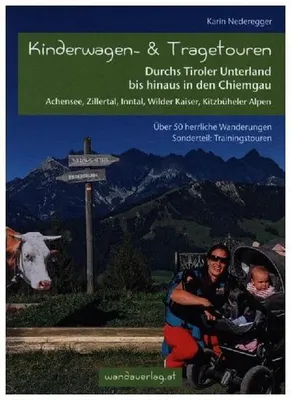 Immagine prodotto di Kinderwagen- & Tragetouren Durchs Tiroler Unterland bis hinaus in den Chiemgau