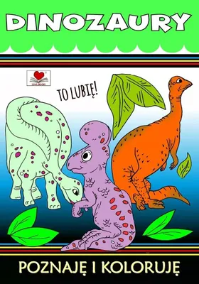 Image de Dinozaury. To lubię! - Kolorowanka edukacyjna dla dzieci
