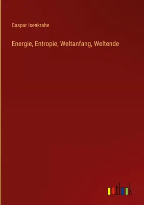 Produktbild von Energie, Entropie, Weltanfang, Weltende