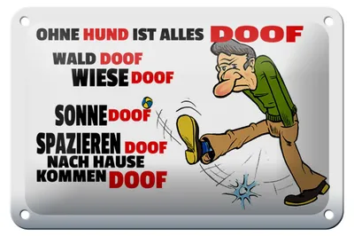 Produktbild von Blechschild Spruch 18x12cm Ohne Hund ist alles doof