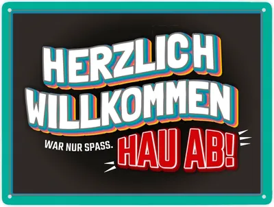 Produktbild von Willkommen, war nur Spaß hau ab Metallschild XXL in bunt
