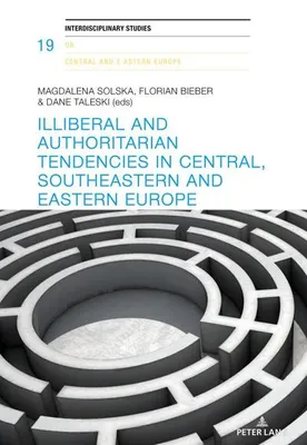 Produktbild von Illiberal and authoritarian tendencies in Central, Southeastern and Eastern Europe