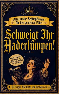 Produktbild von Schweigt Ihr Haderlumpen!