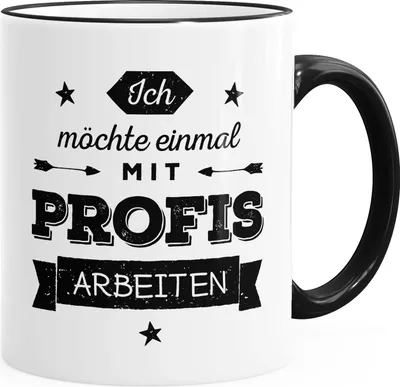 Produktbild von Büro Kaffee-Tasse Ich möchte einmal mit Profis arbeiten Tasse mit Farbrand MoonWorks® schwarz unisize