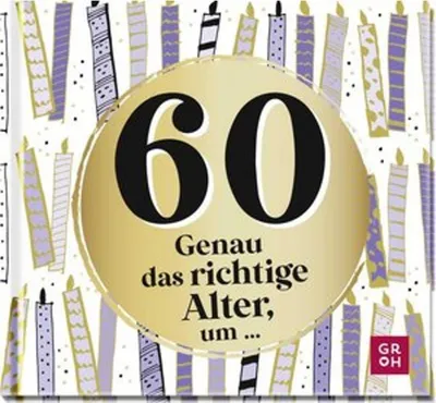 Produktbild von 60 - Genau das richtige Alter, um ...