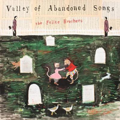 Obrázek produktu pro The Felice Brothers: Valley Of Abandoned Songs