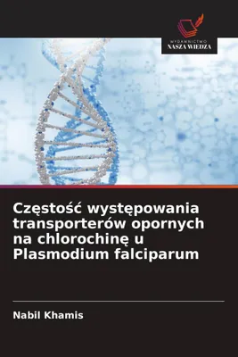 Produktbild von Cz¿sto¿¿ wyst¿powania transporterów opornych na chlorochin¿ u Plasmodium falciparum