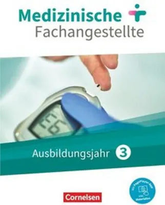 Produktbild von Medizinische Fachangestellte 3. Ausbildungsjahr. Schülberbuch. Jahrgangsband