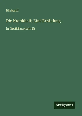 Produktbild von Die Krankheit; Eine Erzählung