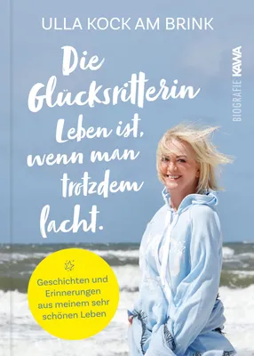 Produktbild von Die Glücksritterin. Leben ist, wenn man trotzdem lacht.