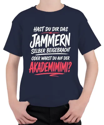 Obrázok produktu pre Tričko s nápisom "Akademimimi Jammern Lustiger Spruch Sarkasmus Statement Heulsuse Kinder", tmavomodrej farby, veľkosť 104