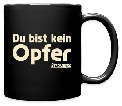 Produktbild von Spreadshirt Stromberg Mit Spruch Du Bist Kein Opfer Tasse Einfarbig, One size, Schwarz