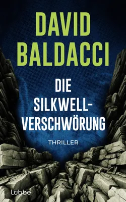 Buchcover von 'Die Silkwell-Verschwörung' - Gebundene Ausgabe von David Baldacci