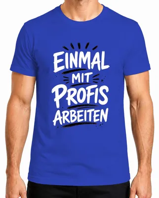 Imagen del producto de Camiseta para hombre, color azul, talla 3XL. Diseño: "Trabajar con profesionales es divertido", con un toque de humor y sarcasmo. Ideal para el trabajo de oficina