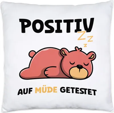 Produktbild von Positiv Auf Müde Getestet Kissen Träumer Langschläfer Bär Schlaftier Wolke Faulheit Schlafmütze Schlaf