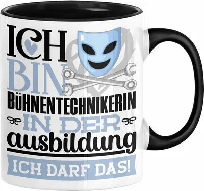 Produktbild von Bühnentechnikerin Ausbildung Start Geschenk Tasse Ich Bin Bühnentechnikerin In Der Ausbildung Ich Darf Das Kaffee-Becher Geschenkidee (Schwarz)