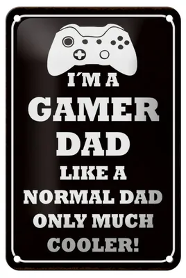 Produktbild von Blechschild Spruch 12x18cm I´m a gamer dad like normal dad