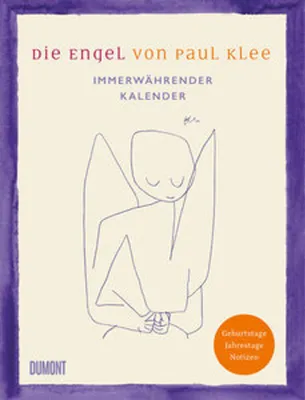 Immagine prodotto di Die Engel von Paul Klee. Immerwährender Kalender: Geburtstage, Jahrestage, Notizen