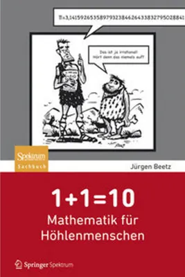 Obrázek produktu pro 1+1=10: Mathematik für Höhlenmenschen