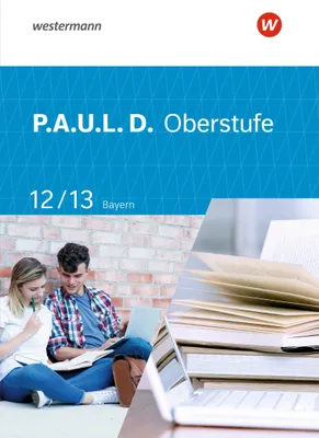 Produktbild von P.A.U.L. D. (Paul) 12 / 13. Schulbuch. Für die Oberstufe in Bayern