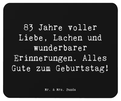 Produktbild von Mr. & Mrs. Panda Mousepad Spruch 83. Geburtstag - Schwarz - Geschenk, besondere Momente, laptop mauspad, Glückwünsche, Happy Birthday, computer, Mouse Pad, pc, 83 Jahre