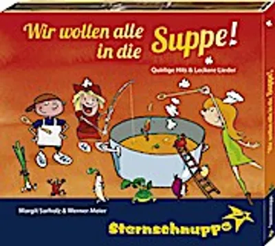Produktbild von Wir wollen alle in die Suppe!