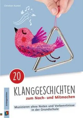 Produktbild von 20 Klanggeschichten zum Nach- und Mitmachen