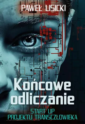 Produktbild von Fronda - Końcowe Odliczanie: Dystopijna Wizja Przyszłości, Transhumanizm I Globalizm