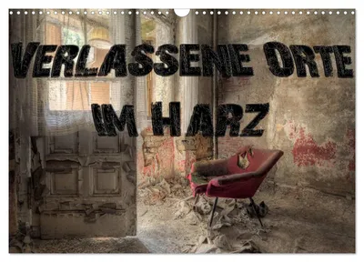 Zdjęcie produktu dla Opuszczone miejsca w Harzu (kalendarz ścienny 2027, format DIN A3, poziomy), kalendarz miesięczny CALVENDO
