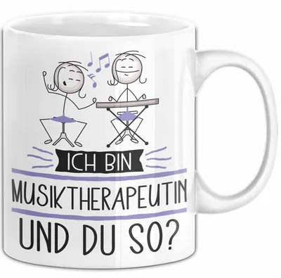 Produktbild von Musiktherapeutin Tasse Geschenk Ich Bin Musiktherapeutin Und Du So Geschenkidee Lustiger Spruch Becher (Weiß)
