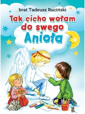 Obrázok produktu pre Tak cicho wołam do swego anioła wyd. 2 - Tadeusz Ruciński (Literatur, Religion auf Polnisch)