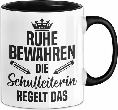Produktbild von Schulleiterin Tasse Geschenk Ruhe Bewahren Die Schulleiterin Regelt Das Geschenkidee Geburtstag Kaffee-Becher (Schwarz)