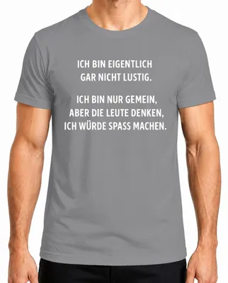 Imagen del producto de Camiseta para hombre, color gris, talla XL. Diseño: "No soy gracioso, solo soy grosero, sarcástico, insolente. Humor. Ironía."