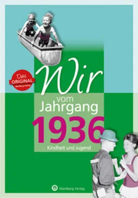 Obrázok produktu pre Wir vom Jahrgang 1936 - Kindheit und Jugend