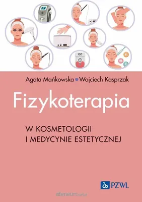 Produktbild von Fizykoterapia w kosmetologii i medycynie estetycznej (Buch auf Polnisch)