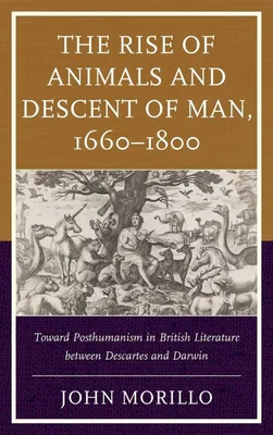 Produktbild von Rise of Animals and Descent of Man, 1660-1800