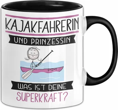 Produktbild von Kajakfahrerin Und Prinzessin Tasse Geschenk Für Eine Kajakfahrerin Geburtstag Was Ist Deine Superkraft (Schwarz)