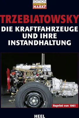 Produktbild von Die Kraftfahrzeuge und ihre Instandhaltung
