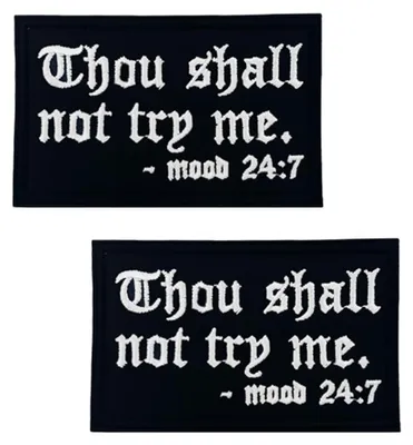 2 Klett-Patches, Thou Shall Not Try Me 24:7, 8x5 cm, gestickt