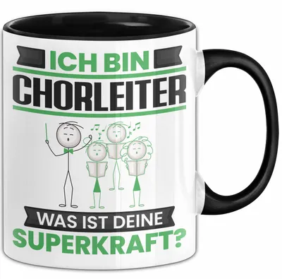Produktbild von Chorleiter Tasse Geschenk für Chorleiter Geburtstag Lustiger Spruch Kaffee-Becher Was Ist Deine Superkraft (Schwarz)