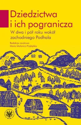 Productafbeelding van Dziedzictwa i ich pogranicza. W dwa i pół roku wokół zachodniego Podhala