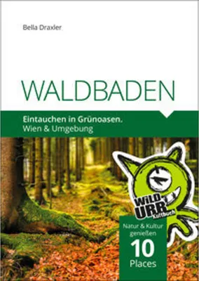 Zdjęcie produktu dla WALDBADEN. Eintauchen in Grünoasen.