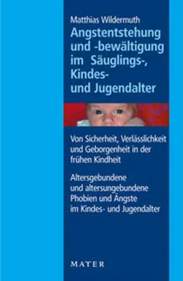 Produktbild von Angstentstehung und -bewältigung im Säuglings-, Kindes- und Jugendalter