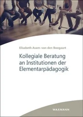 Produktbild von Kollegiale Beratung an Institutionen der Elementarpädagogik