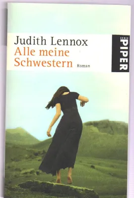 Alle meine Schwestern: RomanJudith Lennox and Mechthild Sandberg