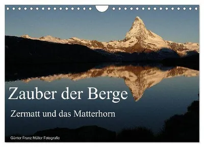 Produktbild von Zauber der Berge Zermatt und das Matterhorn (Wandkalender 2026 DIN A4 quer), CALVENDO Monatskalender