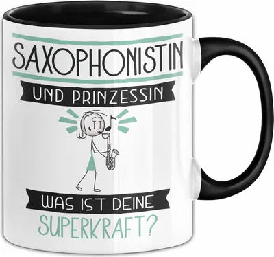 Produktbild von Saxophonistin Und Prinzessin Tasse Geschenk Für Eine Saxophonistin Geburtstag Was Ist Deine Superkraft (Schwarz)