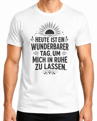 Obrázok produktu pre Tričko "Wunderbarer Tag, aby som si oddýchol", sarkastické, pánske, biela farba, veľkosť XL